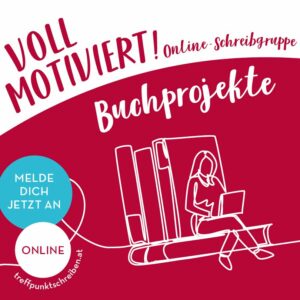 Ein Jahr VOLL MOTIVIERT! an deinem Buch schreiben. Mit unserer Online-Schreibgruppe für Buchprojekte.