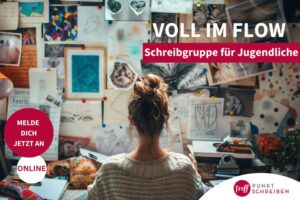 Online Schreibgruppe für Jugendliche ab 14, Voll im Flow, Treffpunkt Schreiben, Abbildung eines jungen Frau am Schreibtisch sitzend, vor ihr eine Pinwand mit Fotos, Kunst, Text
