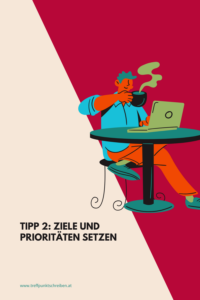 Masterarbeit und Beruf unter einen Hut bringen. Tipp2 Ziele und Prioritäten setzen. Abbildung eines jungen Mannes an einem Tisch sitzend mit Notebook und Kaffeetasse