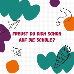 Frage zur Einschulung: Freust du dich schon auf die Schule?