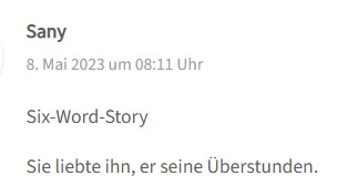 Six-Word-Story von Sany: Sie liebte ihn, er seine Überstunden.