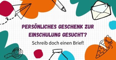 Persönliches Geschenk zur Einschulung: ein bunter Brief für ein Schulkind