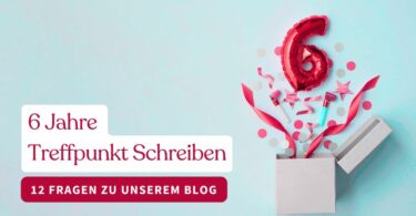 6 Jahre Treffpunkt Schreiben: 12 Fragen zu unserem Blog, #blogfragen, Abbildung einer grauen Box aus der Konfetti und einer roter Ballon in vorm einer 6 fliegen